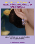 ARETES ROYAL ÓPALO